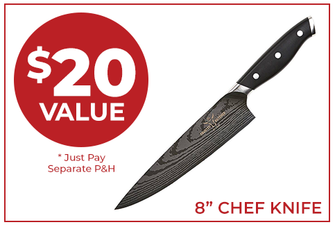 Bonus Offer - 8” Chef Knife